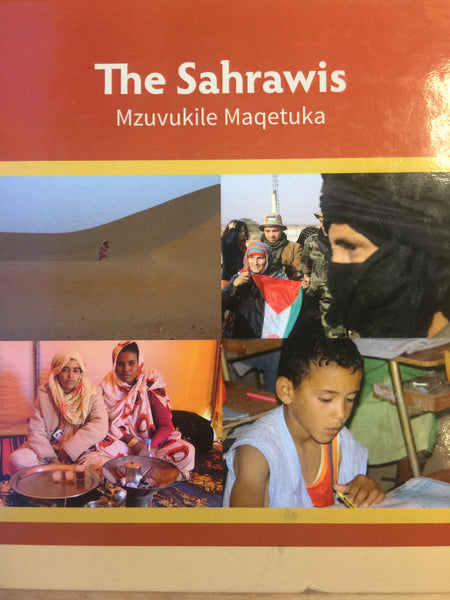 Mzuvukile Maqetuka - The Sahrawis