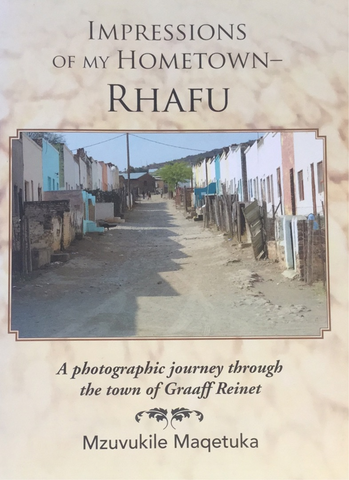 Mzuvukile Maqetuka - Impressions of my hometown - Rhafu