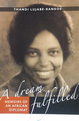 A dream fulfilled: Memoirs of an African Diplomat
