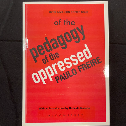 Paulo Freire - Pedagogy of the oppressed